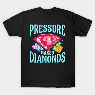 Pressure Makes Diamonds Motivational Determination T-Shirt